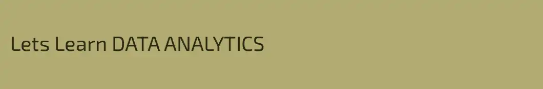 Lets Learn DATA ANALYTICS